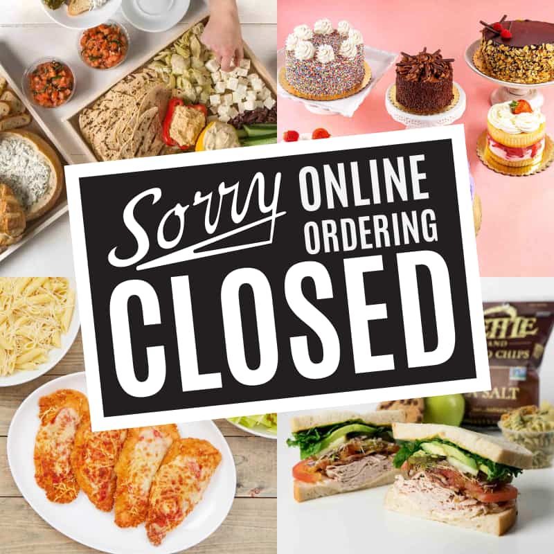 Online Ordering is temporarily CLOSED